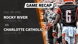 Recap: Rocky River  vs. Charlotte Catholic  2016