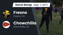 Recap: Fresno  vs. Chowchilla  2017
