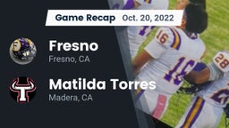 Recap: Fresno  vs. Matilda Torres  2022