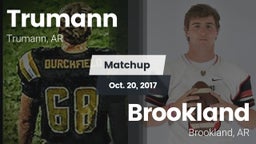 Matchup: Trumann vs. Brookland  2017