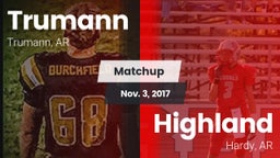 Matchup: Trumann vs. Highland  2017