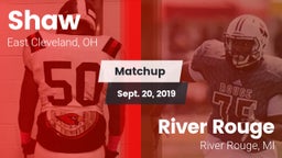Matchup: Shaw vs. River Rouge  2019