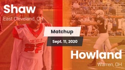 Matchup: Shaw vs. Howland  2020