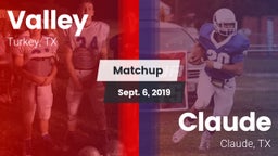 Matchup: Valley vs. Claude  2019