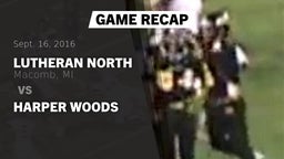 Recap: Lutheran North  vs. Harper Woods 2016