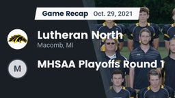 Recap: Lutheran North  vs. MHSAA Playoffs Round 1 2021