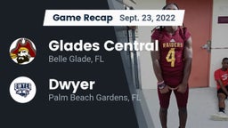 Recap: Glades Central  vs. Dwyer  2022