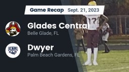Recap: Glades Central  vs. Dwyer  2023