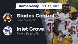 Recap: Glades Central  vs. Inlet Grove  2023