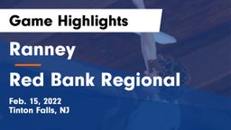 Ranney  vs Red Bank Regional  Game Highlights - Feb. 15, 2022