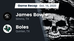 Recap: James Bowie  vs. Boles  2020