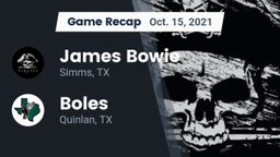 Recap: James Bowie  vs. Boles  2021