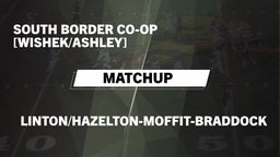 Matchup: South Border co-op [ vs. Linton/Hazelton-Moffit-Braddock  - Boys Varsity Football 2016