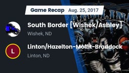 Recap: South Border [Wishek/Ashley]  vs. Linton/Hazelton-Moffit-Braddock  2017