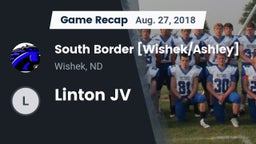 Recap: South Border [Wishek/Ashley]  vs. Linton JV 2018