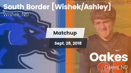 Matchup: South Border co-op [ vs. Oakes  2018