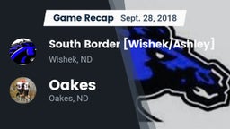Recap: South Border [Wishek/Ashley]  vs. Oakes  2018