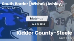 Matchup: South Border co-op [ vs. Kidder County-Steele  2018