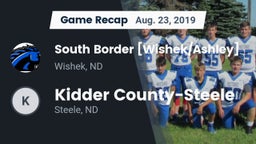 Recap: South Border [Wishek/Ashley]  vs. Kidder County-Steele  2019