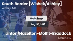 Matchup: South Border co-op [ vs. Linton/Hazelton-Moffit-Braddock  2019