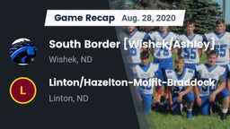 Recap: South Border [Wishek/Ashley]  vs. Linton/Hazelton-Moffit-Braddock  2020