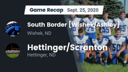 Recap: South Border [Wishek/Ashley]  vs. Hettinger/Scranton  2020