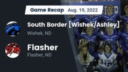 Recap: South Border [Wishek/Ashley]  vs. Flasher  2022