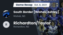 Recap: South Border [Wishek/Ashley]  vs. Richardton/Taylor  2021