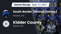 Recap: South Border [Wishek/Ashley]  vs. Kidder County  2021