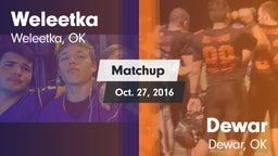 Matchup: Weleetka vs. Dewar  2016