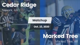 Matchup: Cedar Ridge vs. Marked Tree  2020