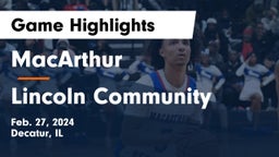 MacArthur  vs Lincoln Community  Game Highlights - Feb. 27, 2024