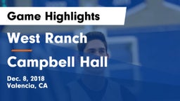 West Ranch  vs Campbell Hall  Game Highlights - Dec. 8, 2018