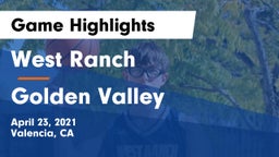 West Ranch  vs Golden Valley  Game Highlights - April 23, 2021