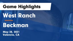 West Ranch  vs Beckman  Game Highlights - May 28, 2021