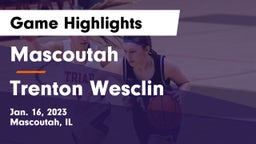 Mascoutah  vs Trenton Wesclin  Game Highlights - Jan. 16, 2023