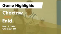 Choctaw  vs Enid  Game Highlights - Dec. 7, 2021