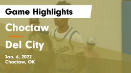 Choctaw  vs Del City  Game Highlights - Jan. 6, 2022