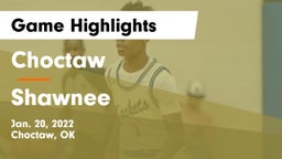 Choctaw  vs Shawnee  Game Highlights - Jan. 20, 2022