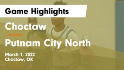 Choctaw  vs Putnam City North  Game Highlights - March 1, 2022