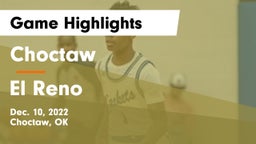 Choctaw  vs El Reno  Game Highlights - Dec. 10, 2022