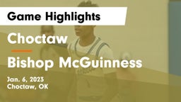 Choctaw  vs Bishop McGuinness  Game Highlights - Jan. 6, 2023