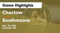 Choctaw  vs Southmoore  Game Highlights - Nov. 28, 2023