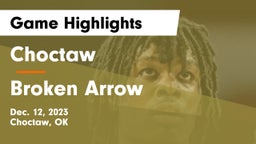 Choctaw  vs Broken Arrow  Game Highlights - Dec. 12, 2023