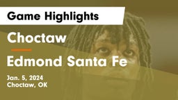 Choctaw  vs Edmond Santa Fe Game Highlights - Jan. 5, 2024