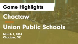 Choctaw  vs Union Public Schools Game Highlights - March 1, 2024