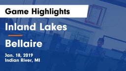Inland Lakes  vs Bellaire  Game Highlights - Jan. 18, 2019