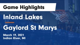 Inland Lakes  vs Gaylord St Marys Game Highlights - March 19, 2021