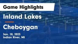 Inland Lakes  vs Cheboygan  Game Highlights - Jan. 18, 2023