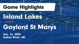 Inland Lakes  vs Gaylord St Marys Game Highlights - Jan. 16, 2024